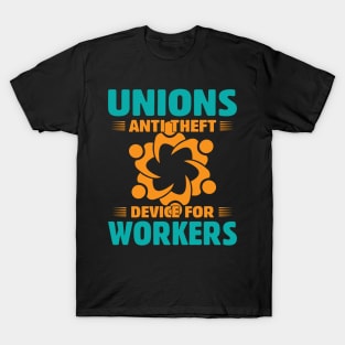 Unions, Anti Theft Device for Workers T-Shirt